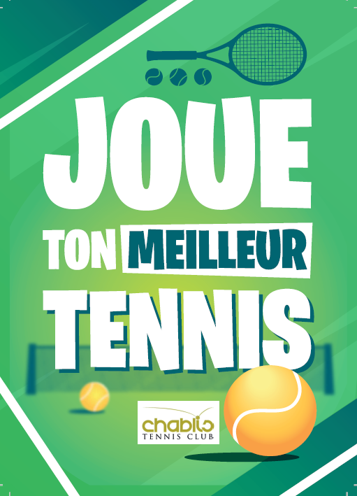 AFFICHE SUR FOND VERT INSCRIPTION "JOUE TON MEILLEUR TENNIS"